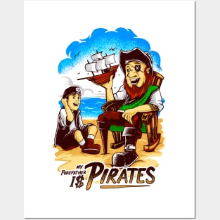 my forefather is pirates Posters and Art